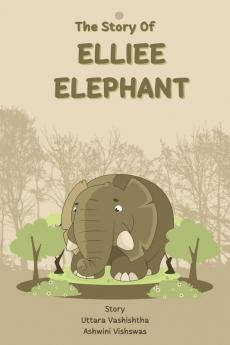 The Story of Elliee Elephant