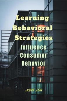 Learning Behavioral Strategies: Influence Consumer Behavior