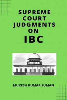 SUPREME COURT JUDGMENTS  ON IBC