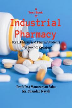A Text Book of Industrial Pharmacy: for B. Pharm and M. Pharm Students