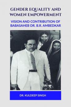 GENDER EQUALITY AND WOMEN EMPOWERMENT: VISION AND CONTRIBUTION OF BABASAHEB DR. B.R. AMBEDKAR