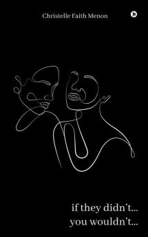 if they didn't... you wouldn't...