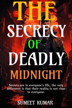 The Secrecy Of Deadly Midnight: The Enigma