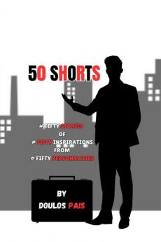 50 Shorts: #FIFTY STORIES - #FIFTY INSPIRATIONS - #FIFTY PERSONALITY
