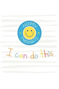 I Can Do This - Happy Thoughts: Daily Affirmations Quotes and Motivations