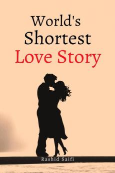 World's Shortest Love Story