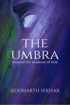 The Umbra: Beyond the shadows of love