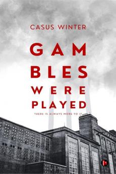 GAMBLES WERE PLAYED