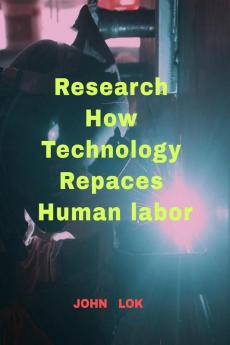 Research How Technology Repaces Human labor
