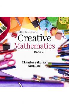 Creative Mathematics: Book 4