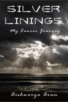 Silver Linings: My Cancer Journey