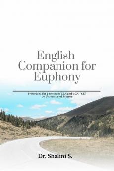 English Companion for Euphony: Prescribed for 1st semester BBA and BCA - SEP by University of Mysore