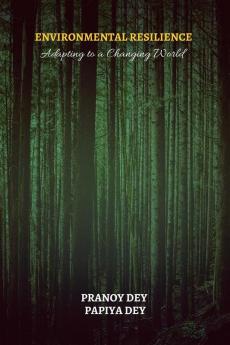 Environmental Resilience : Adapting to a Changing World