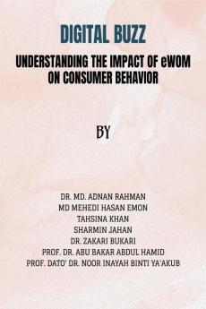 Digital Buzz: Understanding The Impact of e-wom on Consumer Behavior