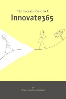 Innovate365: The Innovator’s Yearbook