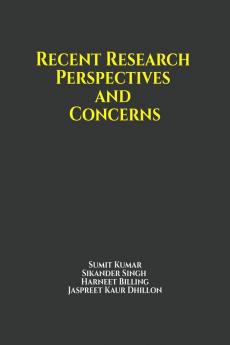 Recent Research Perspectives and Concerns