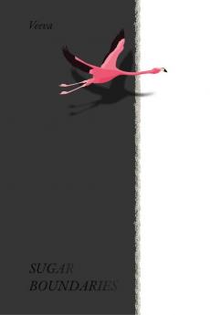 Sugar Boundaries: a poetry collection