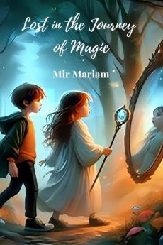 Lost in the Journey of Magic