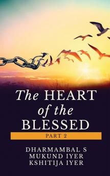 The Heart of The Blessed (Part 2)