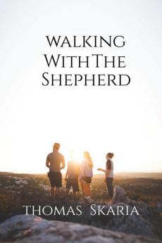 Walking With The Shepherd: 150 Reflections From Psalms (Illustrated by Kevin L. Thomas)