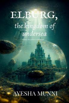 ELBURG the kingdom of undersea: Where power is abducted