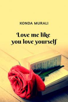 Love me like you love yourself: Feelings of mine and thine