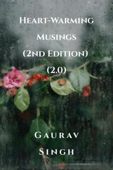 Heart-Warming Musings (2nd Edition) (2.0)