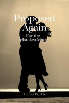 Proposed Again: For The Mistakes Made