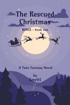 The Rescued Christmas: WINGS - book one