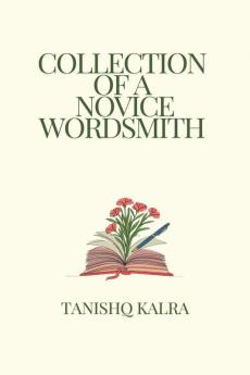 Collection Of A Novice Wordsmith