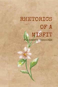 RHETORICS OF A MISFIT