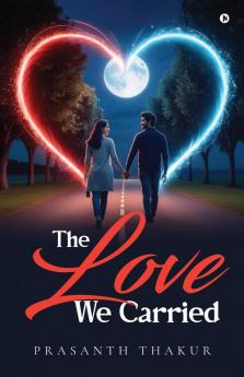 The Love We Carried
