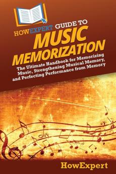 HowExpert Guide to Music Memorization