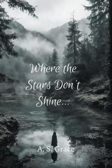 Where The Stars Don't Shine...