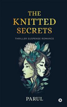 THE KNITTED SECRETS: THRILLER SUSPENSE ROMANCE