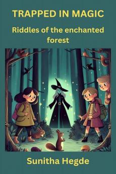 Trapped In Magic: Riddles of the enchanted forest
