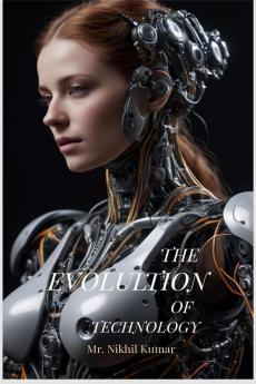 The Evolution of Technology: TECHNOLOGY 4.0