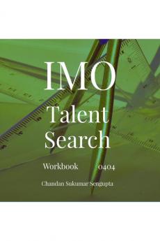 IMO and Talent Search: Workbook 0401 Part I and II
