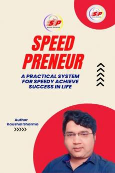 Speed Preneur A Practical System For Speedy Achieve Success In Life