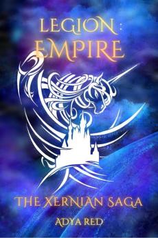 Legion : Empire: The Xernian Saga