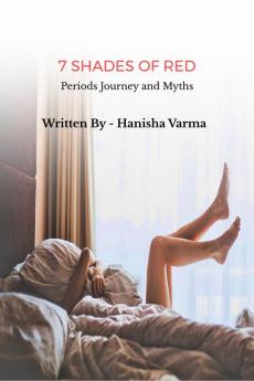7 Shades of Red: Periods Journey and Myths