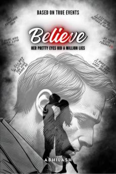 Believe: Her pretty eyes hid a million lies