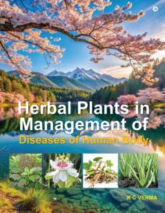 Herbal Plants in Management of Diseases of Human Body