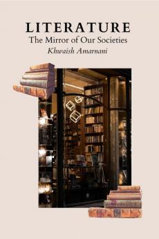 Literature: The Mirror of Our Societies