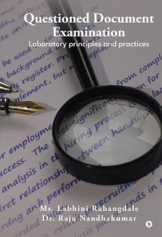 Questioned Document Examination: Laboratory principles and practices