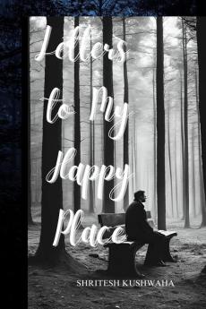 Letters to my happy place