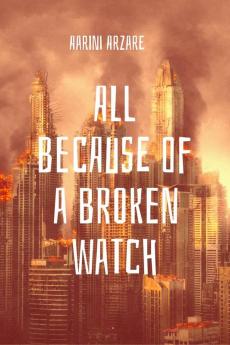 All because of a broken watch