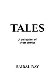TALES: A collection of short stories