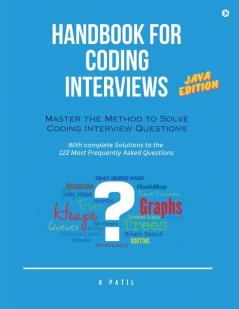 Handbook for Coding Interviews - Java Edition: Master the Method to Solve Coding Interview Questions