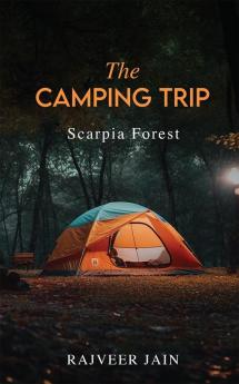 The Camping Trip: Scarpia Forest